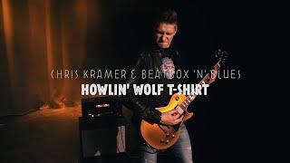 CHRIS KRAMER & BEATBOX 'N' BLUES | Howlin' Wolf T-Shirt