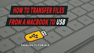 How to Copy & Paste Files in Macbook Pro to USB | Tagalog