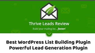 Thrive Leads Review | Best WordPress List Building Plugin | Powerful Lead Generation Plugin.