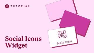 How to Use the Social Icons Widget in Elementor
