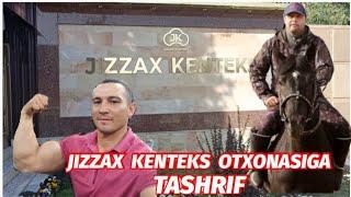 JIZZAX KENTEKS OTXONASIGA TASHRIF