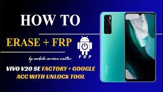 Vivo V20 SE (PD2038) Factory Reset and FRP/Google Account Cpu Qualcomm With Unlock Tool