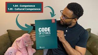 NASW Code of Ethics BREAKDOWN | 1.04 Competence & 1.05 Cultural Competence | PART 3