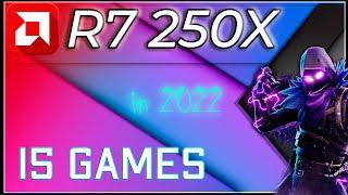 AMD Radeon R7 250x  in 15 GAMES        |  (2022- 2023)