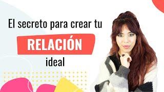 CÓMO descubrir tu RELACIÓN IDEAL