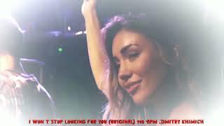 I Won't Stop Looking For You (original) 110 Bpm .Dmitry Khimich