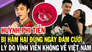 Ca sĩ Huỳnh Phi Tiễn bị người thân thiết hãm hại đúng đám cưới, tại sao vĩnh viễn không về Việt Nam