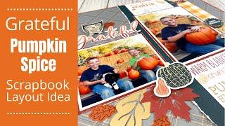 Pumpkin Spice Scrapbook Layout / New Release/ Close To My Heart