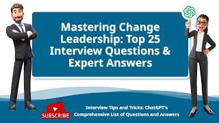 Mastering Change Leadership: Top 25 Interview Questions & Expert Answers