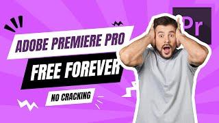 HOW TO GET ADOBE PREMIERE PRO FOR FREE IN 2025 – Best Free Premiere Pro Alternatives