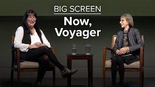 Big Screen: Now, Voyager