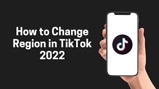 [Tiktok] How to Change Region in TikTok 2022 (Tiktok)