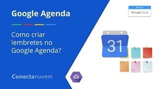 Como criar lembretes no Google Agenda