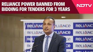 Anil Ambani News | Anil Ambani's Reliance Power Banned From Bidding For Tenders For 3 Years