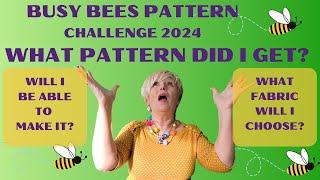 BUSY BEE SEWING PATTERN CHALLENGE!  Will My Pattern Be Beginner Friendly or Tricky and Advanced?