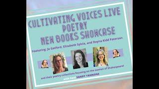 Cultivating Voices: New Book Showcase: Jo Gatford, Elizabeth Sylvia, Dayna Kidd Patterson - 9Apr2023