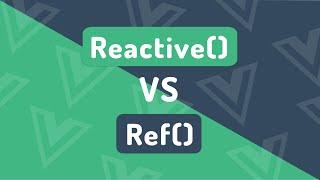 Vue 3 Reactive Data | Ref Vs Reactive in 10 Minutes! (ish)