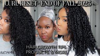 CURL RESET- END OF FALL 2023 | HAIR GROWTH TIPS, PRODUCTS, & MORE