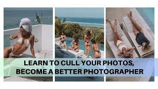 What is culling photos: why you need to learn this to save time and be a better photographer