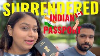 Had to surrender our Indian passport in Canada