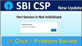 SBI KIOSK NEW  Peri Service is not initialized ! peri service is not initialized problem solve