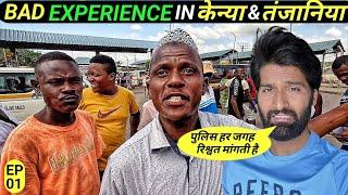 Bad Experience In Kenya & Tanzania | Indian In Tanzania |