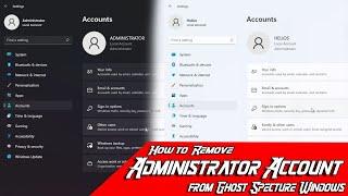 Remove Administrator Account from Ghost Spector Windows - MustafizGaming