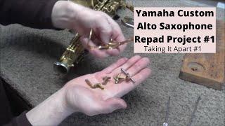 Yamaha Custom Alto Saxophone Repad Project: Taking it Apart (part #1)