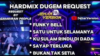 FUNKY BELL X SATU UNTUK SELAMANYA NONSTOP DUGEM HARDMIXREQUEST BY GAMBIRAN PEOPLE