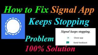 How to Fix Signal App Keeps Stopping Error Android & Ios | Apps Keeps Stopping Problem