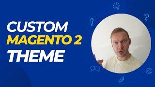 How to build Custom Theme in Magento 2