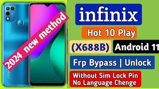 Infinix Hot 10 Paly (X688b) Frp Bypass Android 11 New Method 2024