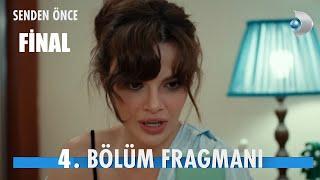 Senden Önce 4. Bölüm Fragmanı - FİNAL