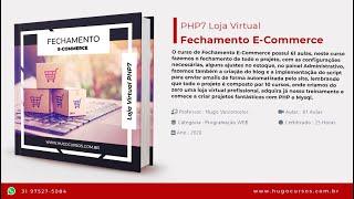 Fechamento Ecommerce - Aula 01 - Loja Virtual PHP7