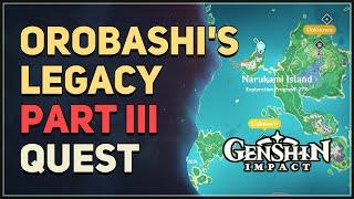Orobashi's Legacy Part III Genshin Impact