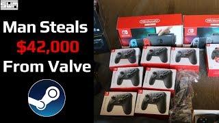 A Guy Stole 42,000 Dollars Worth of Stuff From Valve And Still Got Ripped Off By GameStop