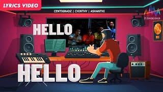 Hello Hello (හෙලෝ හෙලෝ) - CENTIGRADZ | Chinthy | Ashanthi De Alwis  | Lyrical Video