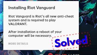 Fix Installing Riot Vanguard-Riot's all new anti-cheat system and is required to play VALORANT