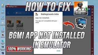 Battleground Mobile India App Not Installed problem error fixed showing in emulator in pc
