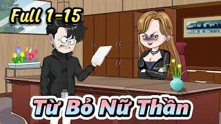 Từ Bỏ Nữ Thần Full Tập 1 - 15 | Gấu Hài TV