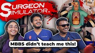 Doctors Plays Surgeon Simulator (GONE WRONG!) | Dr. Anuj Pachhel