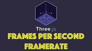 Three.js Tutorial 8 - FPS (Frames Per Second/Framerate)