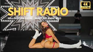 Shift Radio Full Show / Miami Art Basel 2023 / Fusion Fashion Events