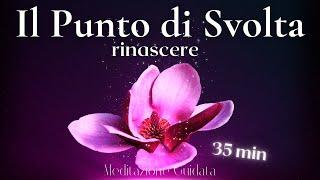 Il Punto di Svolta - Meditazione Guidata