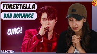 FORESTELLA ( 포레스텔라 )- Bad Romance  REACTION | Immortal Songs 2 ( 불후의명곡 )