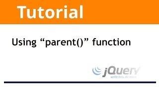 jQuery Tutorials: How to select parent of an HTML element