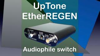 UpTone Audio EtherREGEN audiophile switch