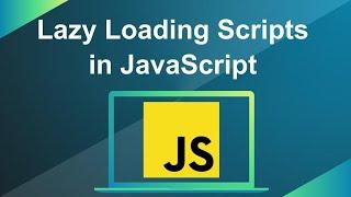 Lazy Loading of Scripts in JavaScript