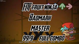 Friday Night Funkin fruit ninja BADMARK [full combo][99.9%]