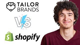 Shopify vs Tailor Brands: Which is Better?